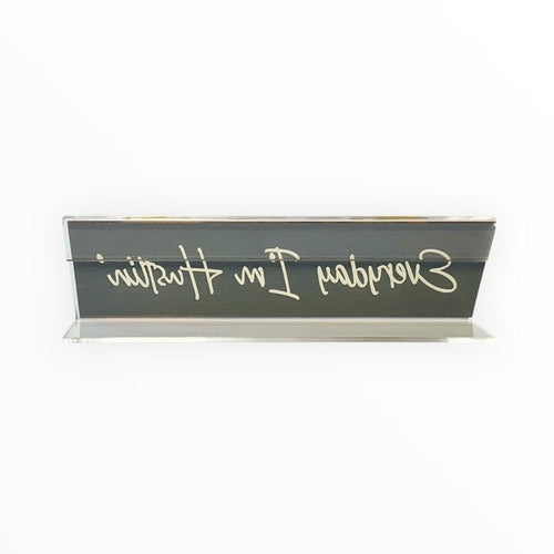 Metallic Gold Transparent Desk Nameplate | Everyday I’m Hustlin’ | EVERY POSHER!